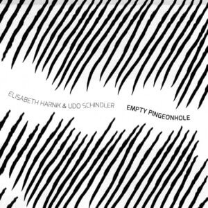 Plattencover Elisabeth Hernik & Udo Schindler Titel "Empty Pingeonhole"