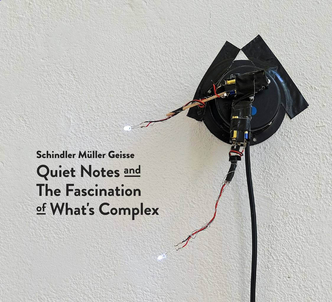 Plattencover Schindler, Müller, Geisse Titel "Quiet Notes and the Fascination of what's complex"
